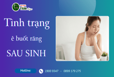 TÌNH TRẠNG RĂNG BỊ Ê BUỐT SAU SINH 