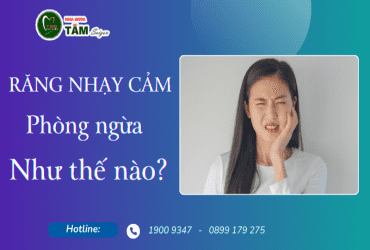 RĂNG NHẠY CẢM PHÒNG NGỪA NHƯ THẾ NÀO