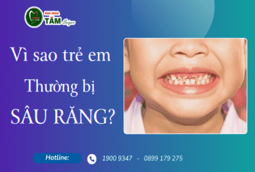 VÌ SAO TRẺ EM THƯỜNG BỊ SÂU RĂNG?