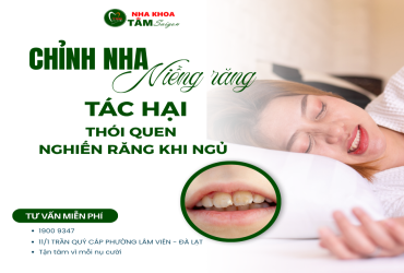 TÁC HẠI CỦA THÓI QUEN NGHIẾN RĂNG KHI NGỦ