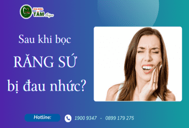 SAU KHI BỌC RĂNG SỨ BỊ ĐAU NHỨC 