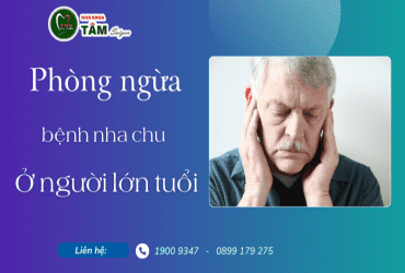 PHÒNG NGỪA BỆNH NHA CHU Ở NGƯỜI LỚN TUỔI 